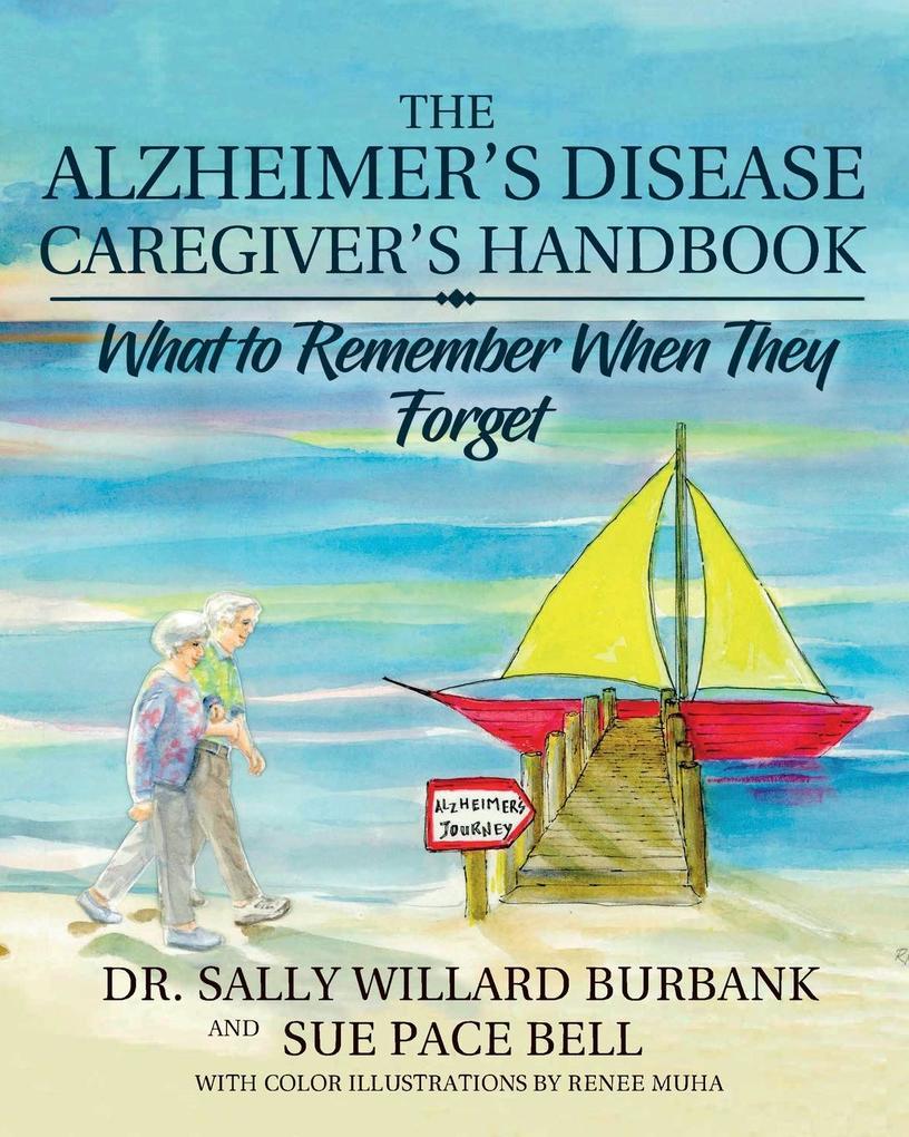 The Alzheimer‘s Disease Caregiver‘s Handbook