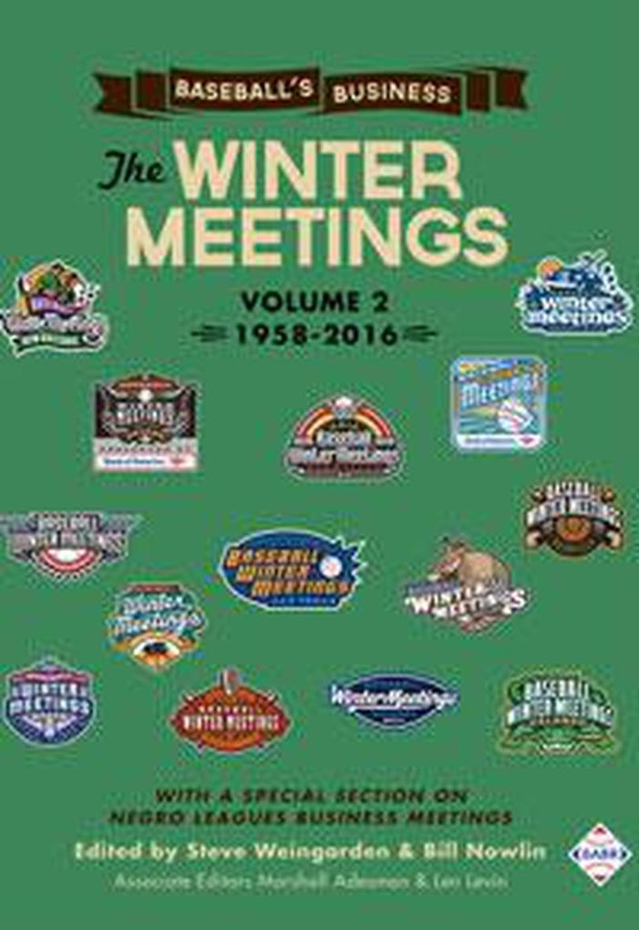 Baseball‘s Business: The Winter Meetings: 1958-2016 (Volume Two)