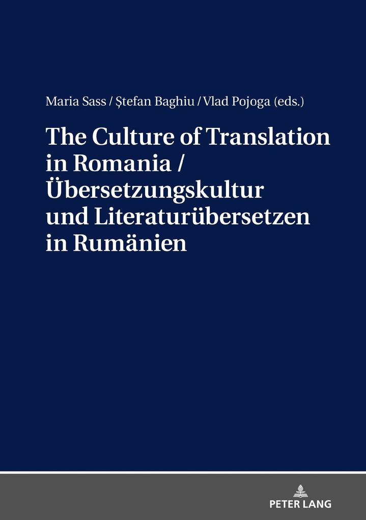 Culture of Translation in Romania / Uebersetzungskultur und Literaturuebersetzen in Rumaenien