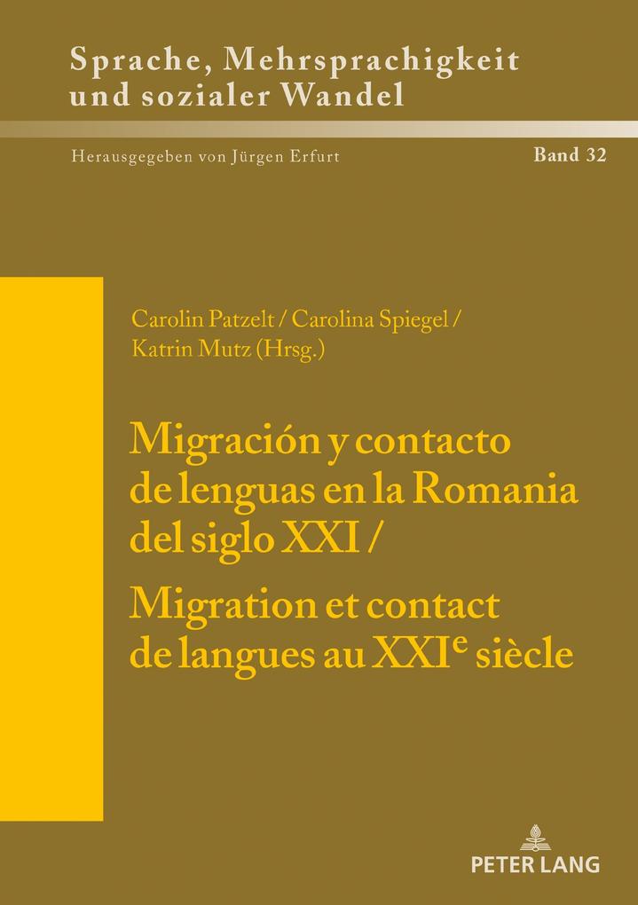 Migracion y contacto de lenguas en la Romania del siglo XXI / Migration et contact de langues au XXIe siecle