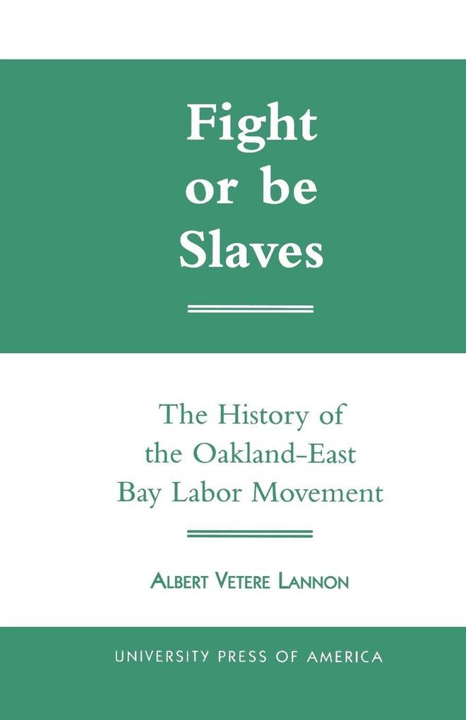 Fight or Be Slaves