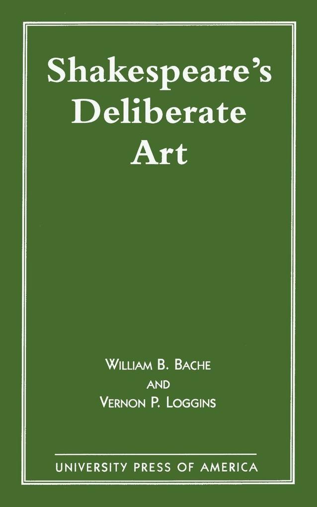 Shakespeare's Deliberate Art