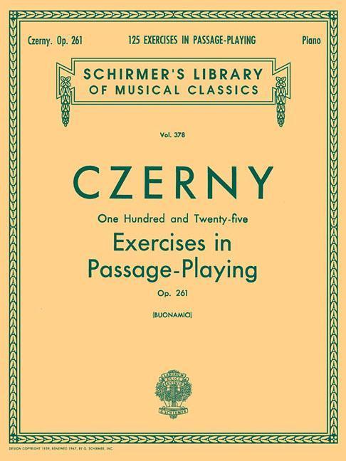 125 Exercises in Passage Playing Op. 261: Schirmer Library of Classics Volume 378 Piano Technique