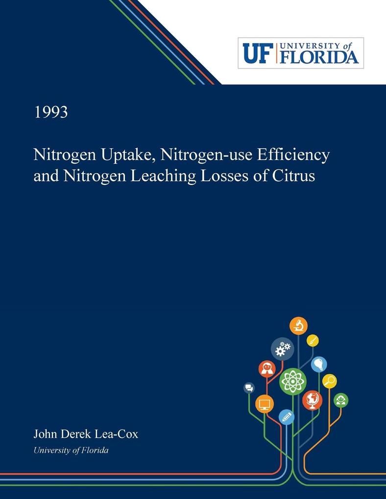 Nitrogen Uptake Nitrogen-use Efficiency and Nitrogen Leaching Losses of Citrus