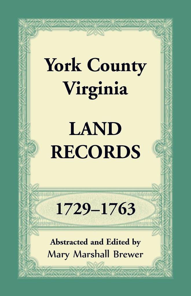 York County Virginia Land Records 1729-1763