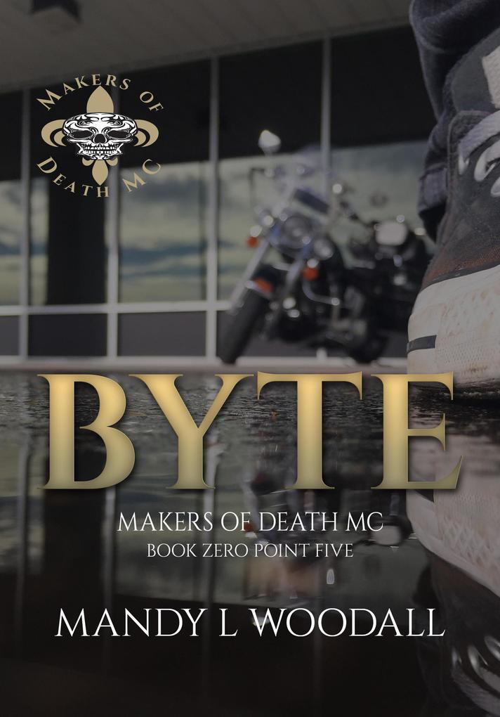 Byte (Makers of Death MC #0)