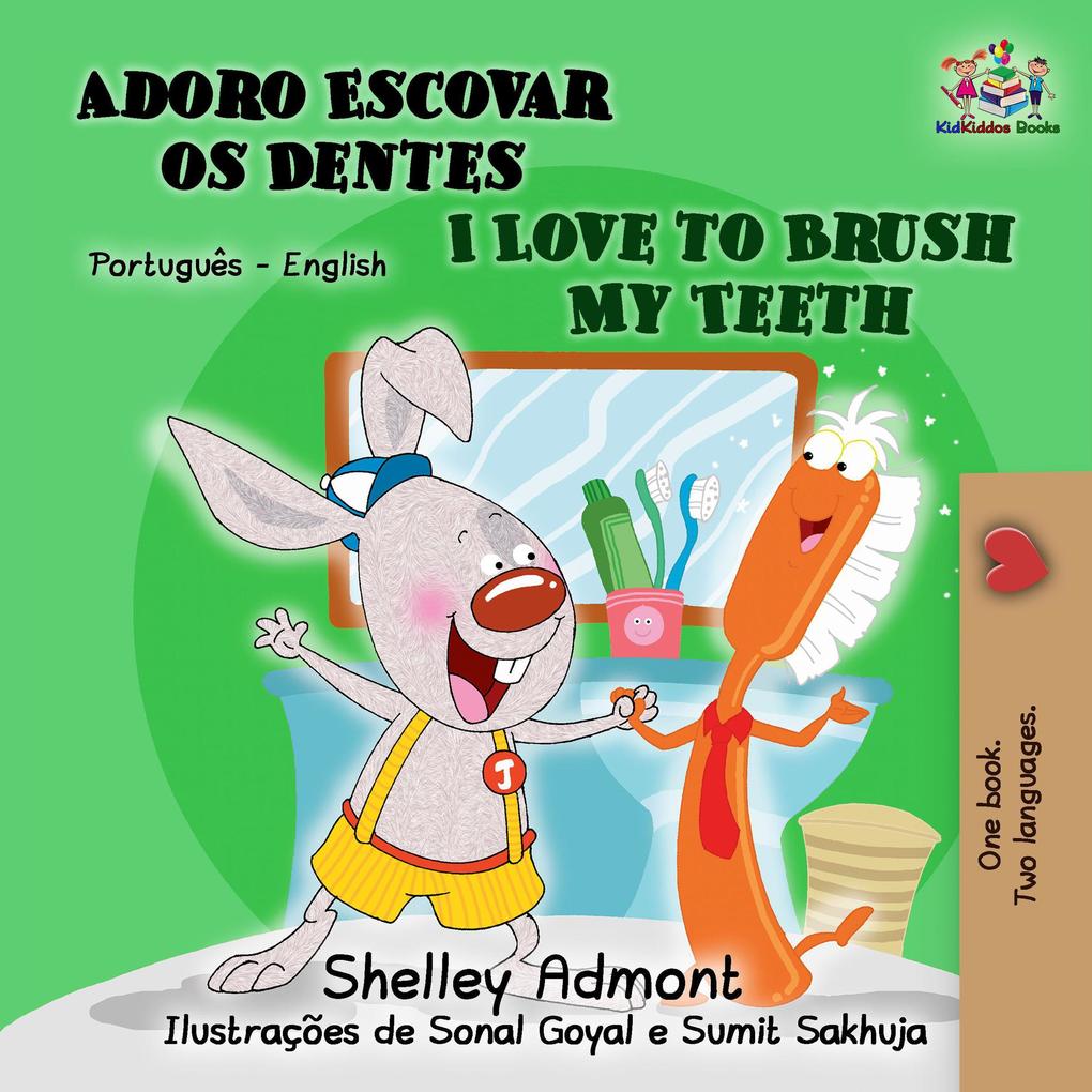  to Brush My Teeth (Portuguese English Bilingual Collection)