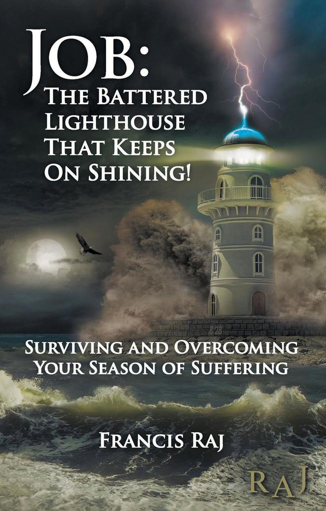 Job: the Battered Lighthouse That Keeps on Shining!