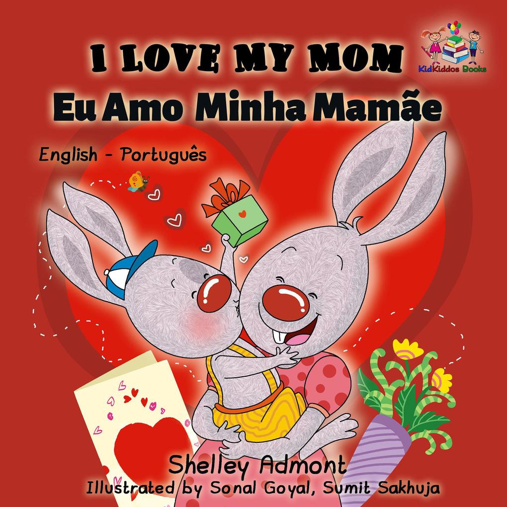  My Mom (English Portuguese Bilingual Collection)