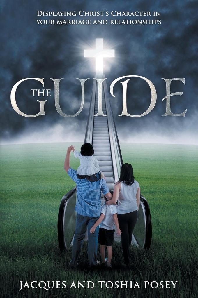 The Guide Displaying Christ‘s Character In Your Marriage and Relationships