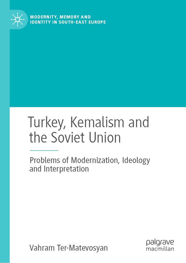 Turkey Kemalism and the Soviet Union