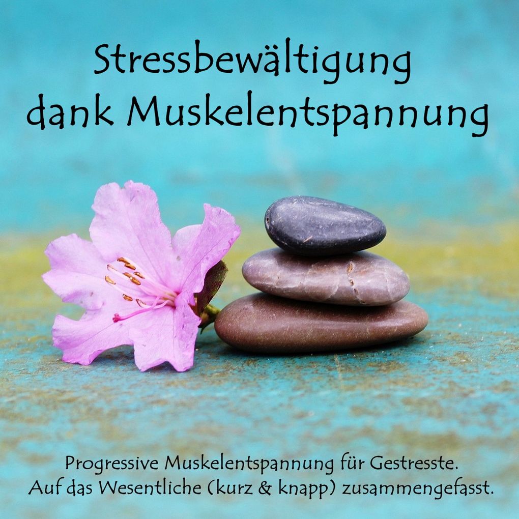 Stressbewältigung dank Muskelentspannung