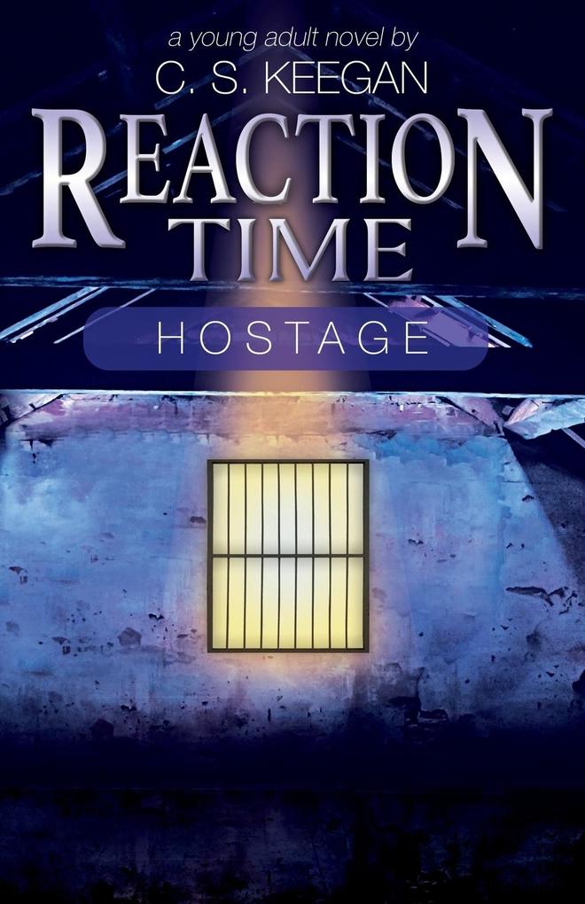 Reaction Time-Hostage