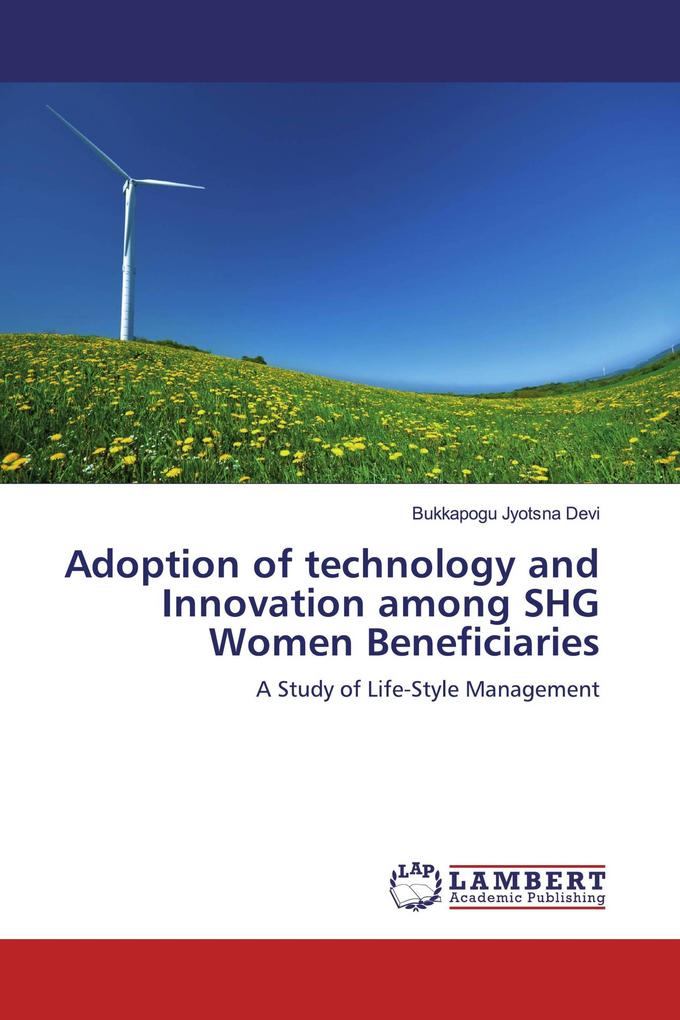 Adoption of technology and Innovation among SHG Women Beneficiaries