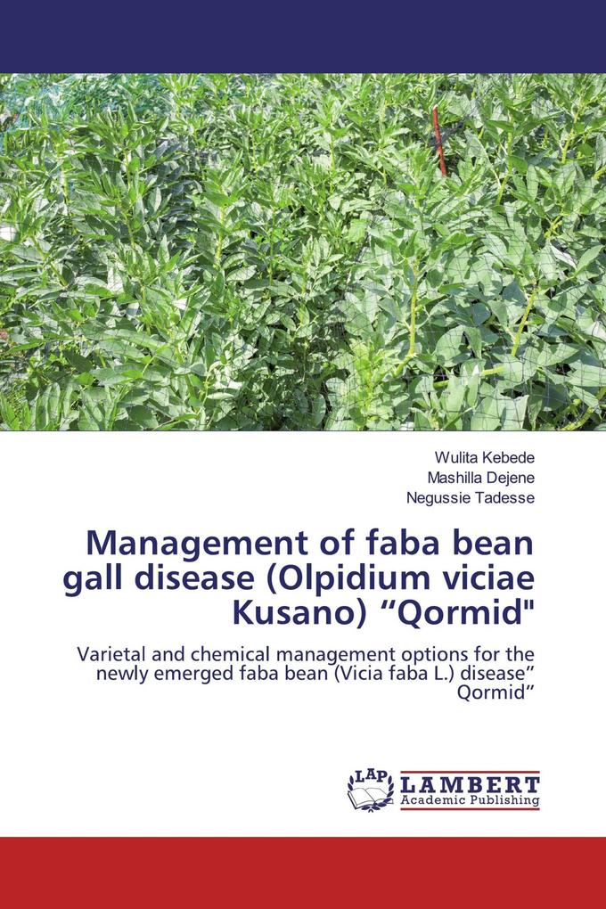 Management of faba bean gall disease (Olpidium viciae Kusano) 'Qormid'