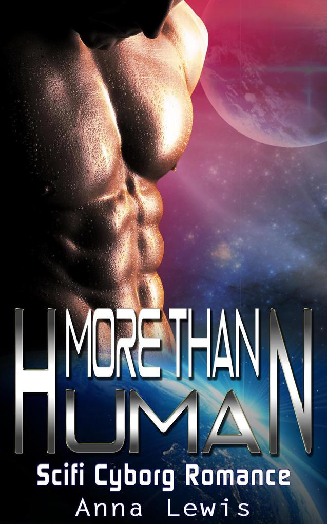 More than Human : Scifi Cyborg Romance