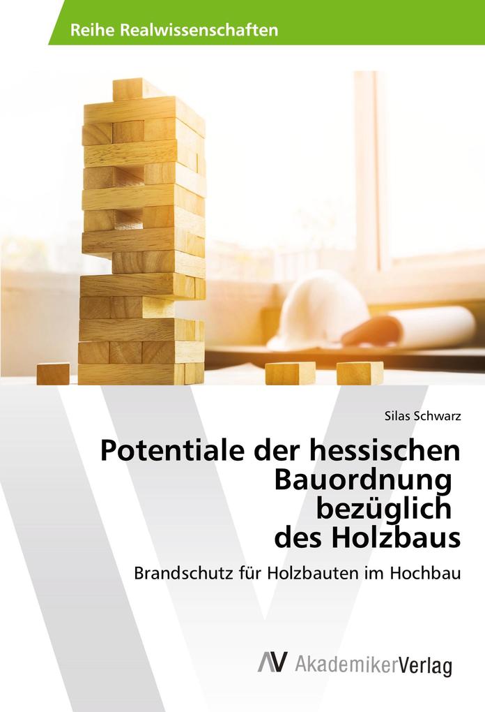 Potentiale der hessischen Bauordnung bezüglich des Holzbaus