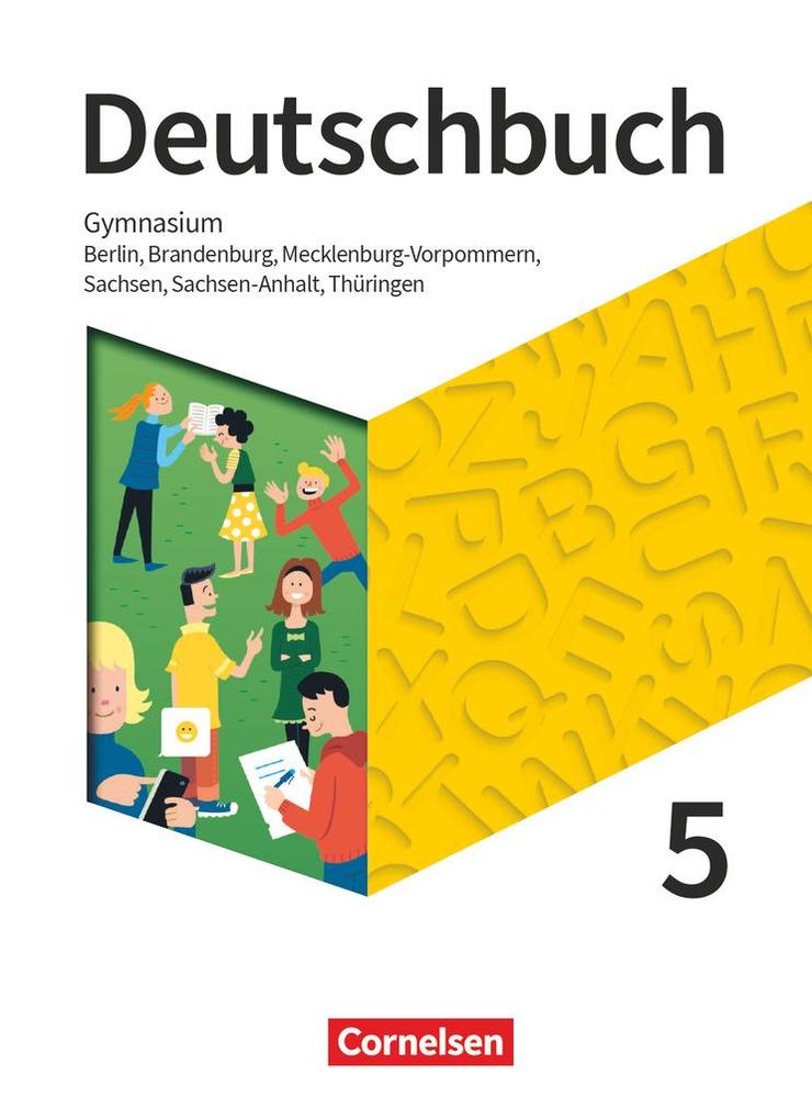 Deutschbuch Gymnasium 5. Schuljahr - Berlin Brandenburg Mecklenburg-Vorpommern Sachsen Sachsen-Anhalt und Thüringen - Schülerbuch - Neue Ausgabe