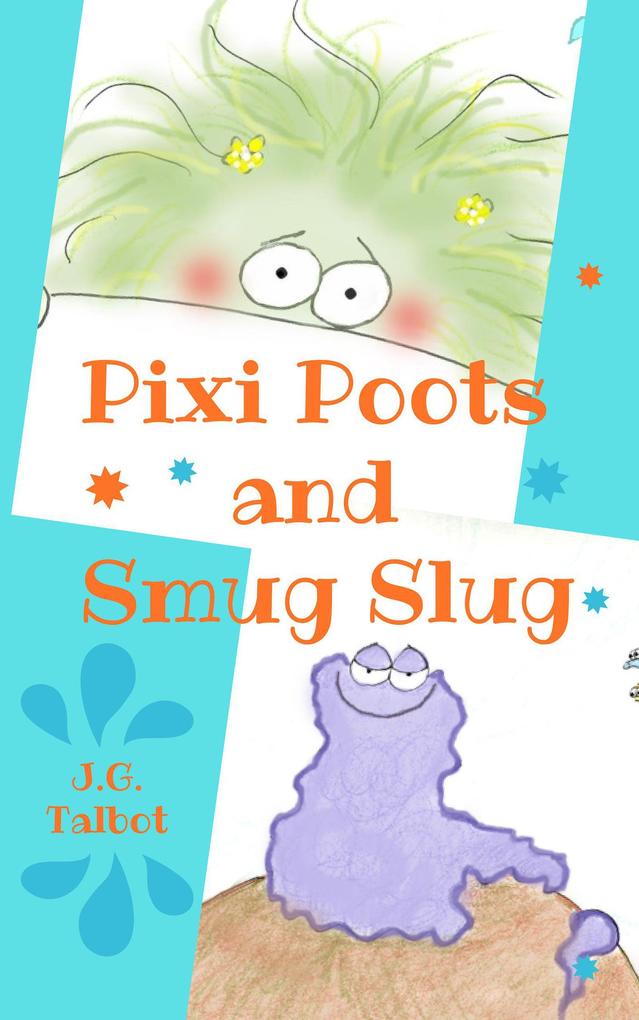 Pixi Poots and Smug Slug