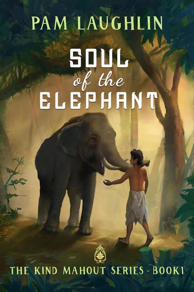 Soul of the Elephant (The Kind Mahout #1)