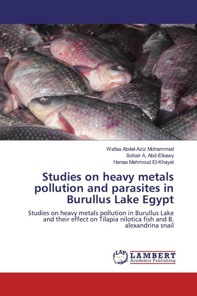 Studies on heavy metals pollution and parasites in Burullus Lake Egypt