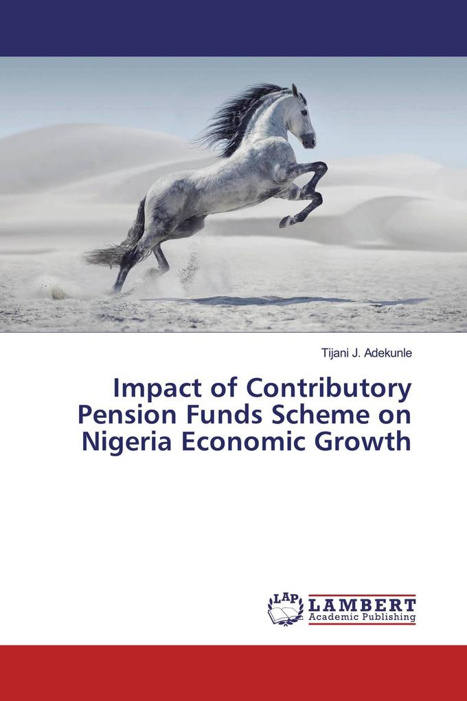 Impact of Contributory Pension Funds Scheme on Nigeria Economic Growth