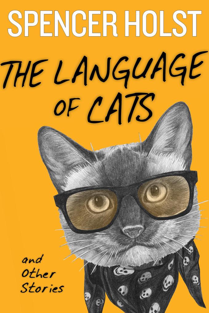 The Language of Cats and Other Stories