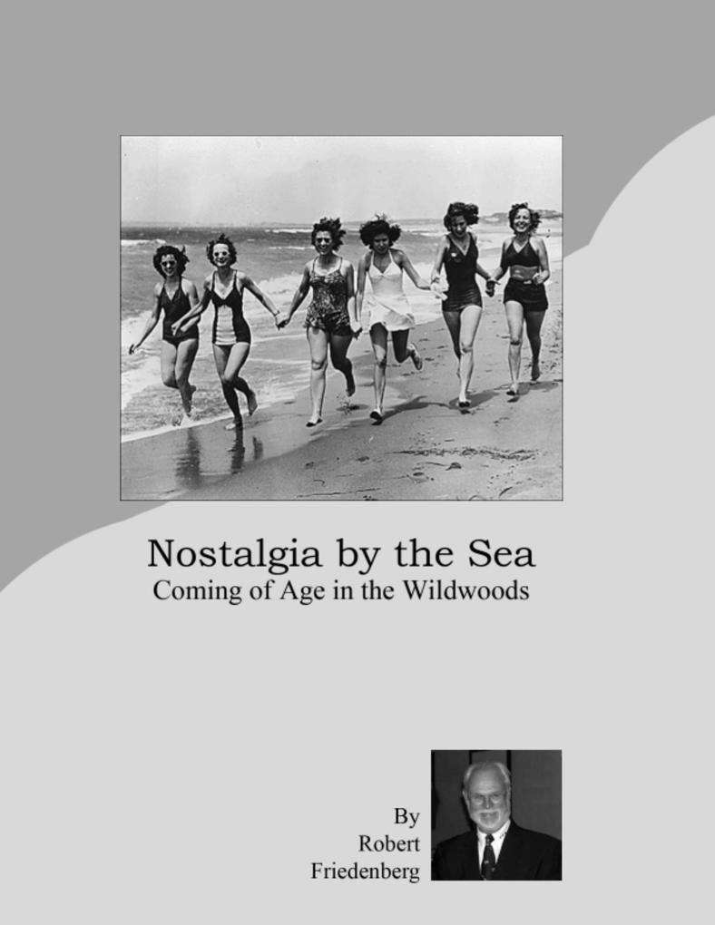 Nostalgia By the Sea: Coming of Age In the Wildwoods