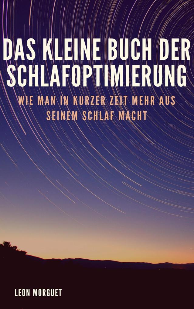 Das kleine Buch der Schlafoptimierung