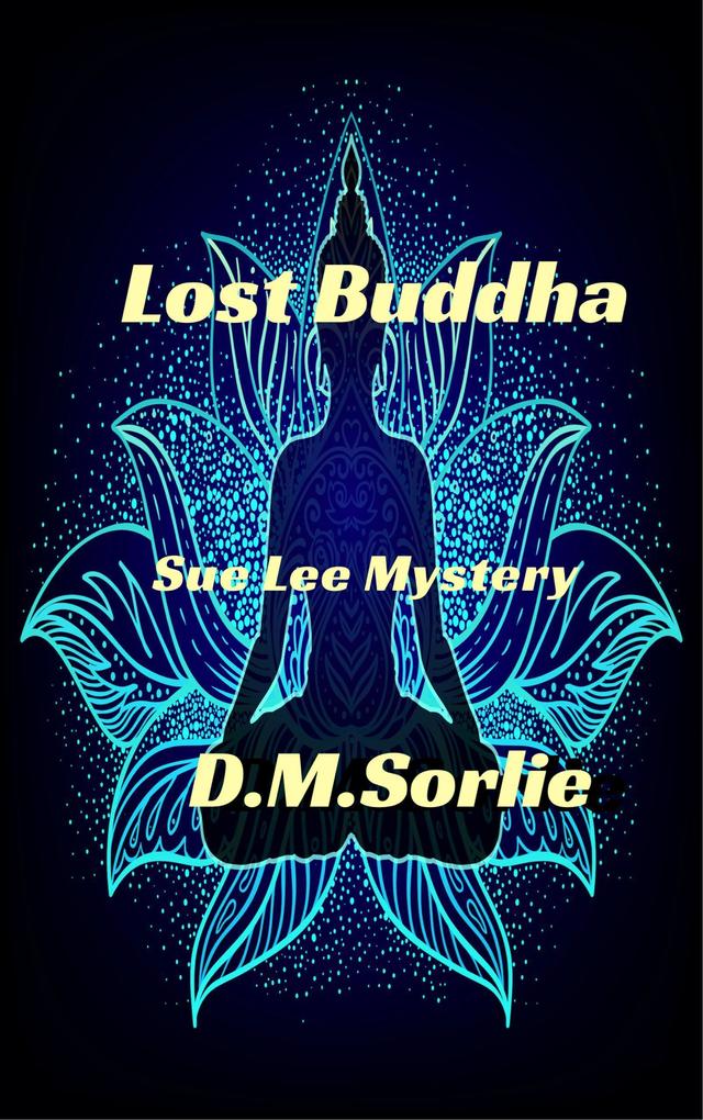 Lost Buddha (Sue Lee Mystery #6)