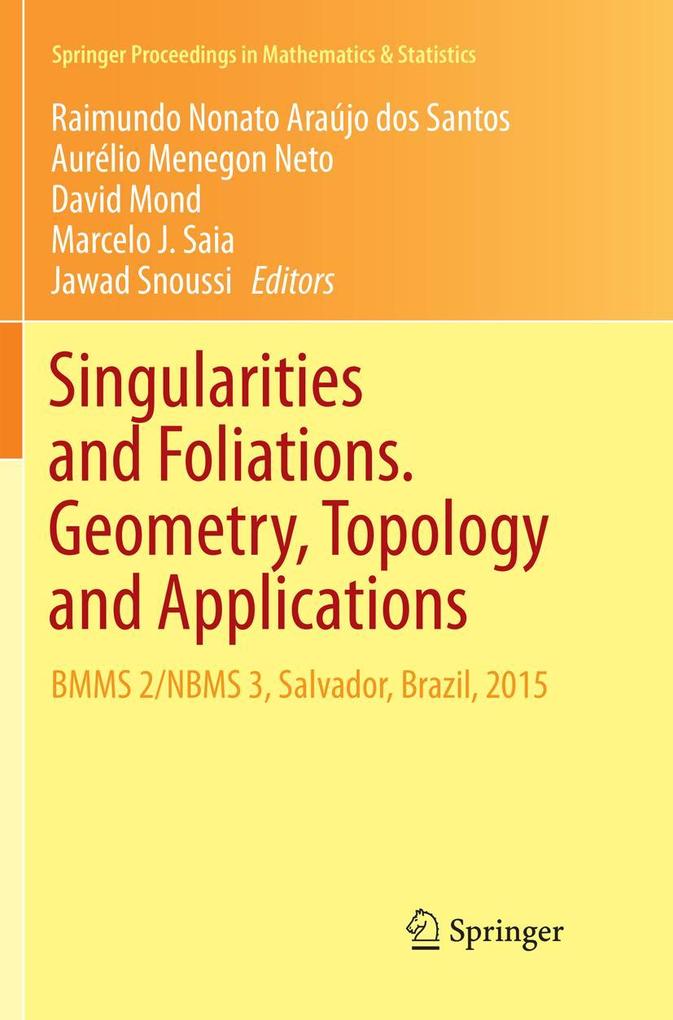 Singularities and Foliations. Geometry Topology and Applications
