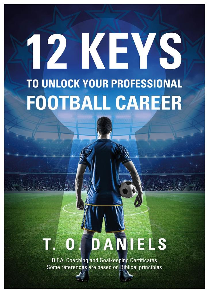 12 Keys To Unlock Your Professional Football Career