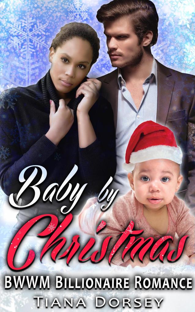 Baby by Christmas : BWWM Billionaire Romance