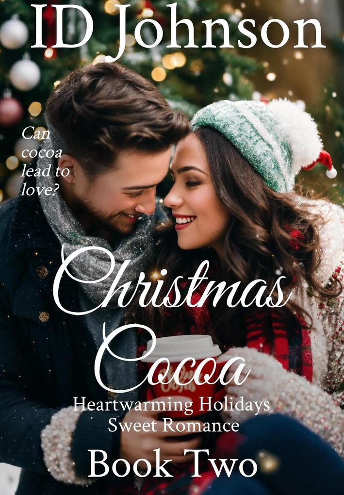 Christmas Cocoa (Heartwarming Holidays Sweet Romance #2)