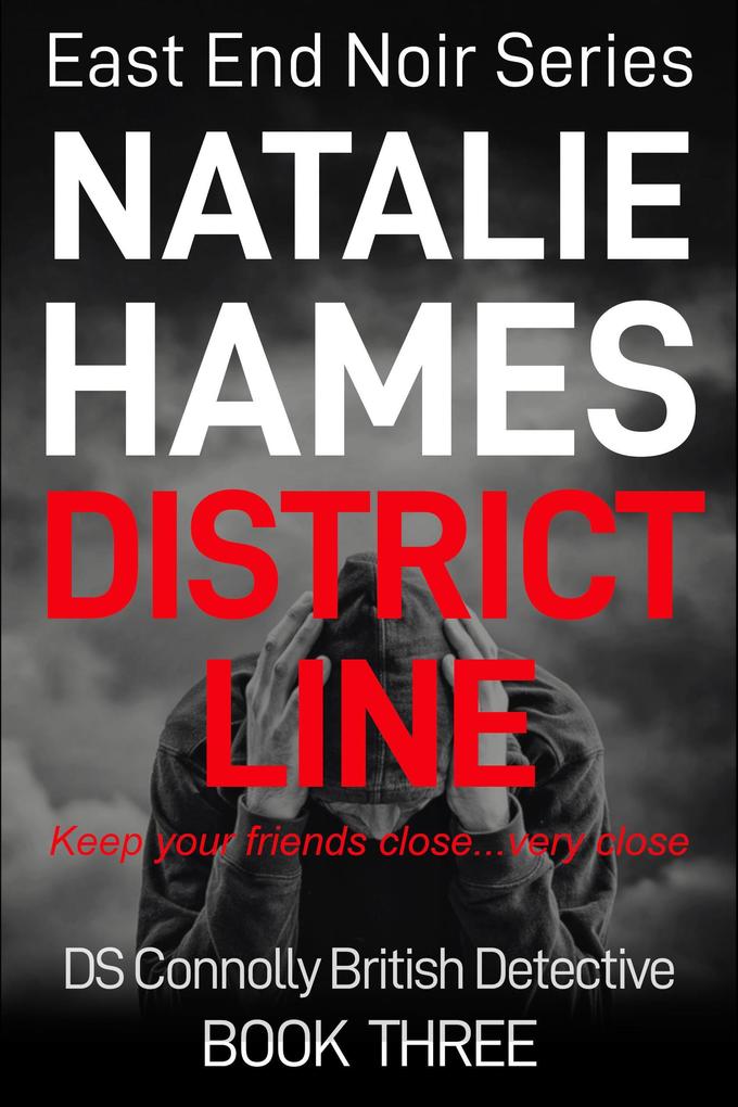 District Line - DS Connolly - Book Three (East End Noir Series)