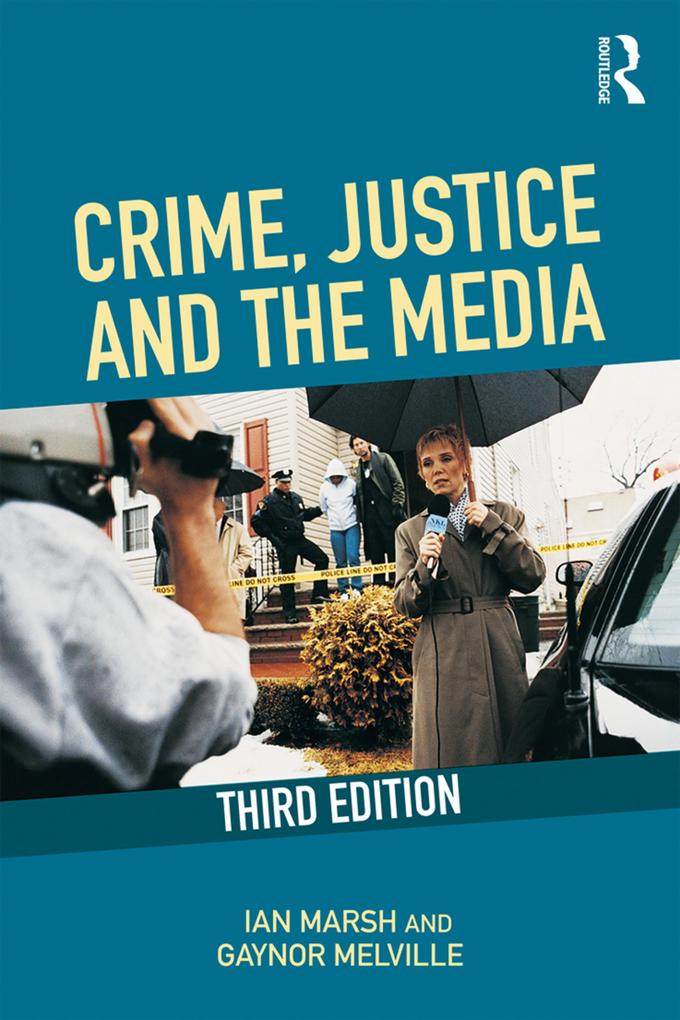 Crime Justice and the Media