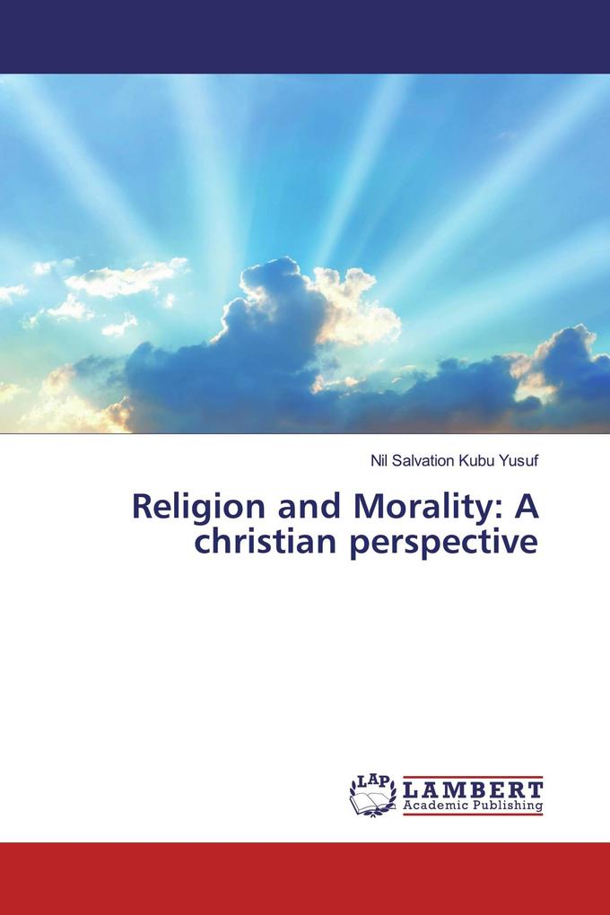 Religion and Morality: A christian perspective