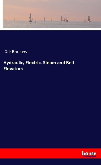 Hydraulic Electric Steam and Belt Elevators