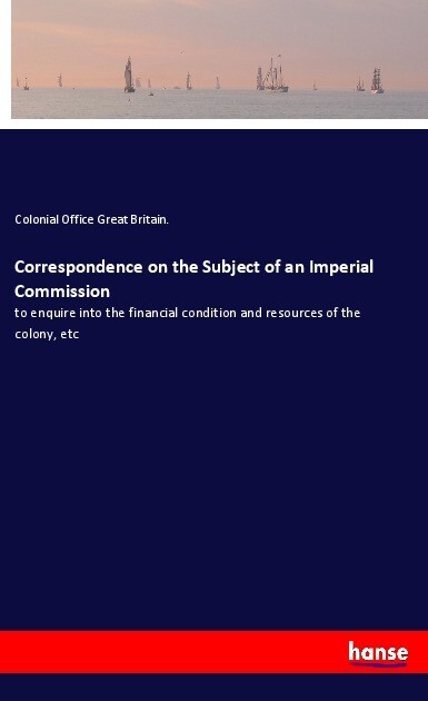 Correspondence on the Subject of an Imperial Commission