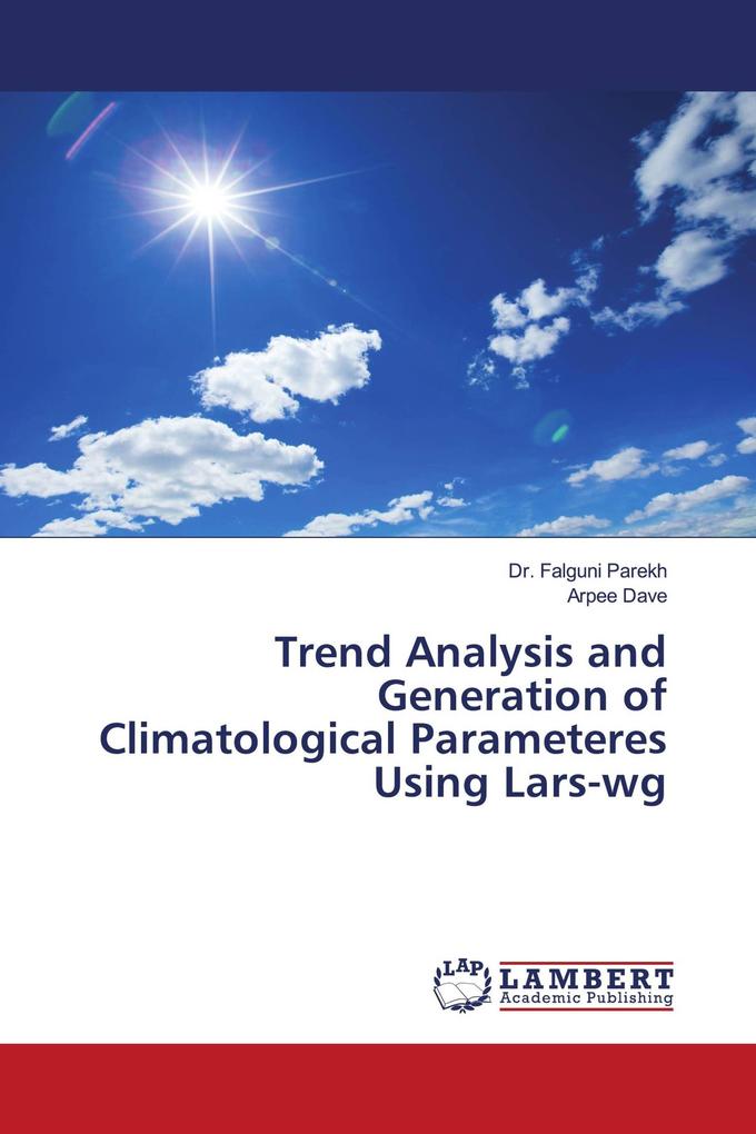 Trend Analysis and Generation of Climatological Parameteres Using Lars-wg