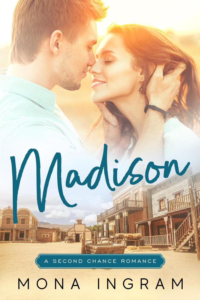 Madison (A Second Chance Romance #2)