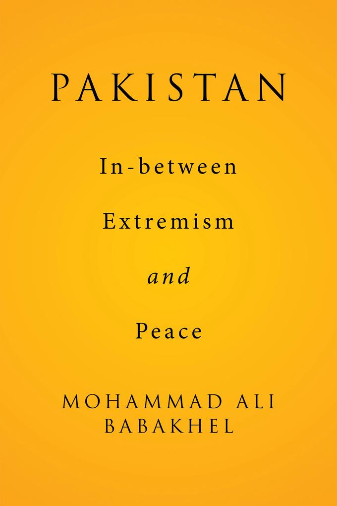 Pakistan: In-Between Extremism and Peace