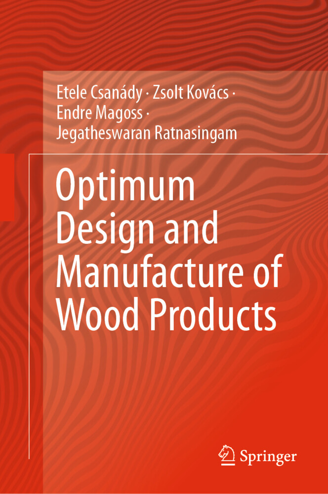 Optimum  and Manufacture of Wood Products