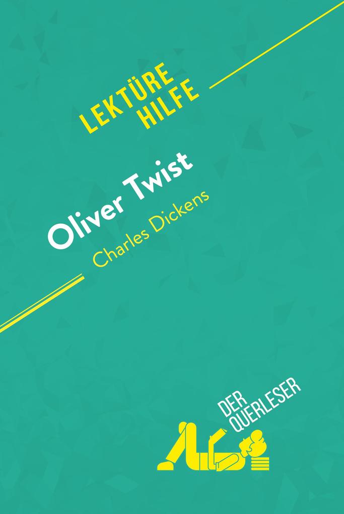 Oliver Twist von Charles Dickens (Lektürehilfe)