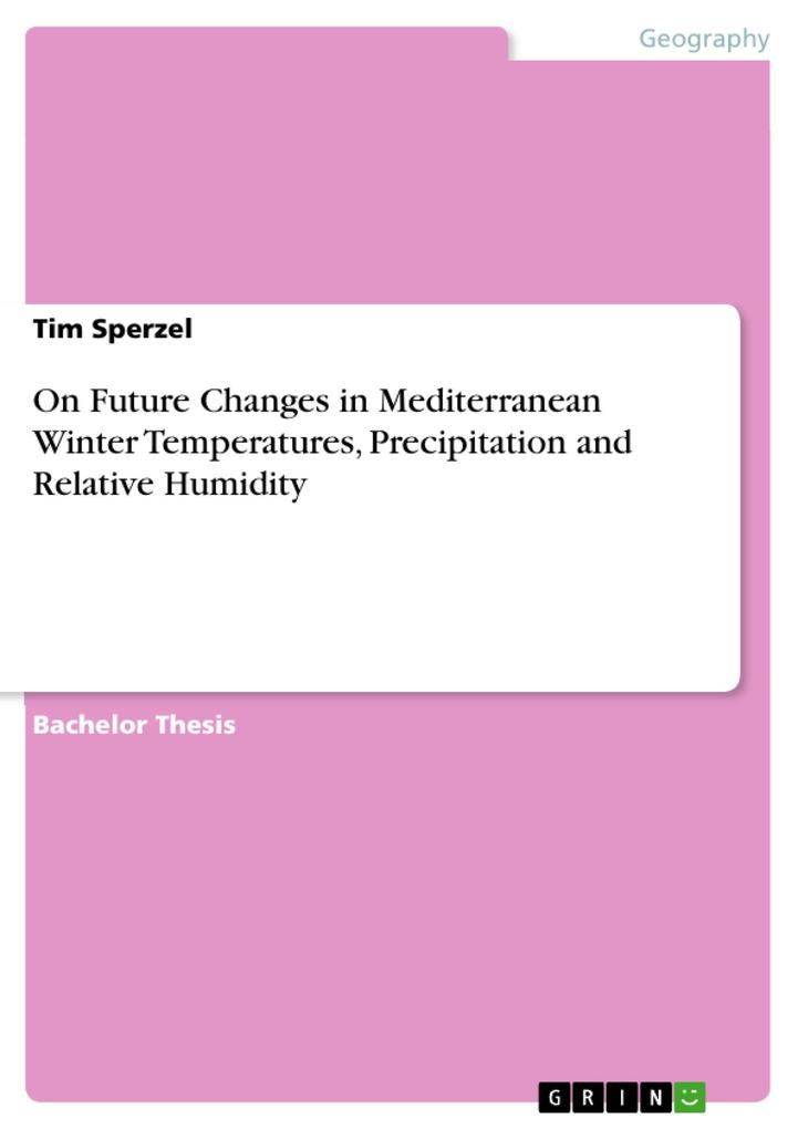 On Future Changes in Mediterranean Winter Temperatures Precipitation and Relative Humidity