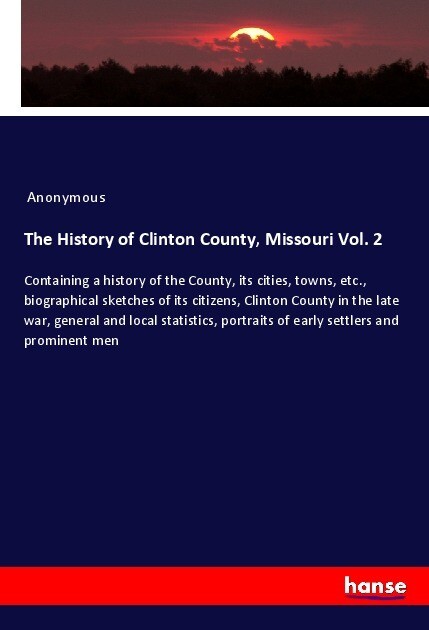 The History of Clinton County Missouri Vol. 2
