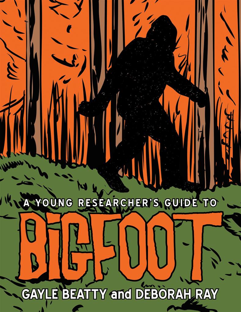 A Young Researcher‘s Guide to Bigfoot