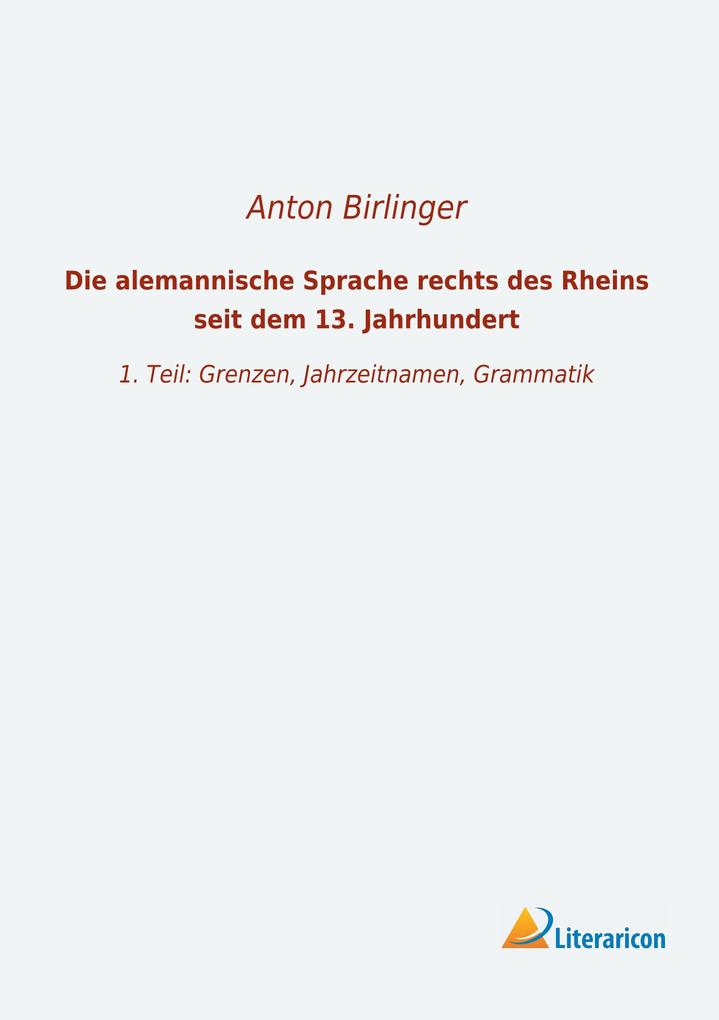 Die alemannische Sprache rechts des Rheins seit dem 13. Jahrhundert
