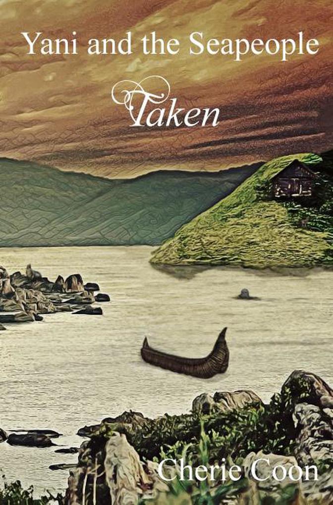 Yani and the Seapeople - Taken (Saga of Yani #2)