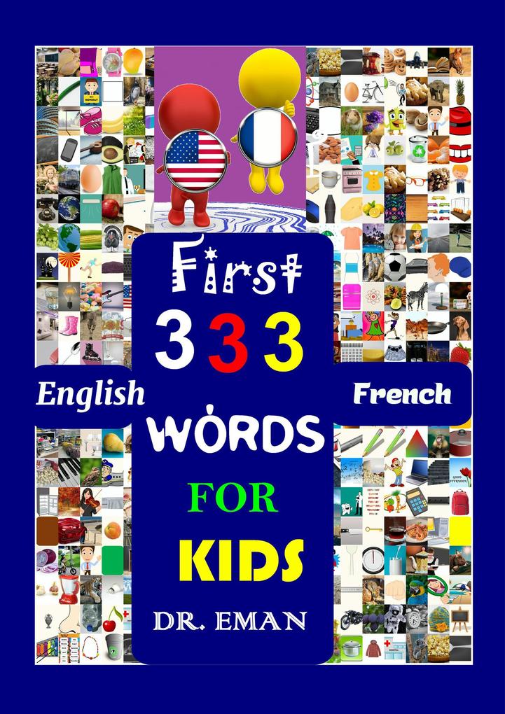 First 333 English French Words for Kids (CREATIVE KIDS #3)